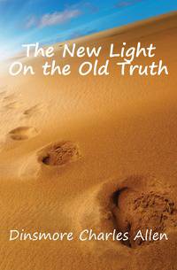 The New Light On the Old Truth