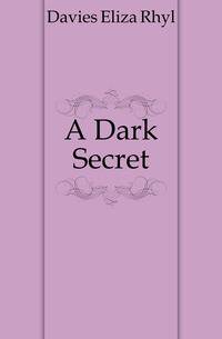 A Dark Secret