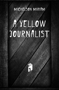 A Yellow Journalist