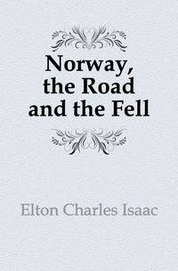Norway, the Road and the Fell