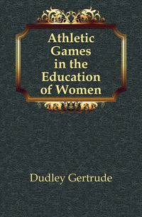 Athletic Games in the Education of Women