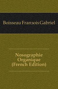 Nosographie Organique (French Edition)