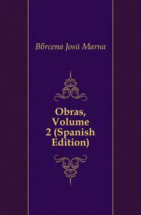 Obras, Volume 2 (Spanish Edition)
