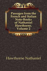 Passages from the French and Italian Note-Books of Nathaniel Hawthorne, Volume 2