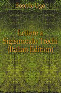 Lettere a Sigismondo Trechi (Italian Edition)