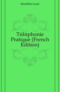 Telephonie Pratique (French Edition)