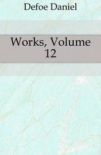 Works, Volume 12