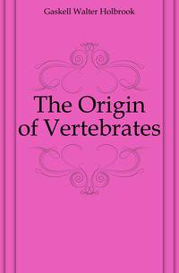 The Origin of Vertebrates