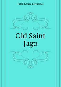 "Old Saint Jago."