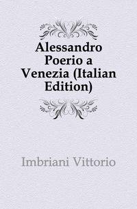 Alessandro Poerio a Venezia (Italian Edition)
