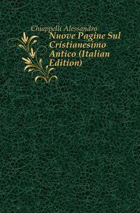 Nuove Pagine Sul Cristianesimo Antico (Italian Edition)