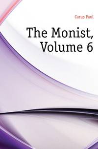 The Monist, Volume 6