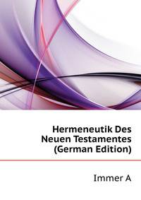 Hermeneutik Des Neuen Testamentes (German Edition)