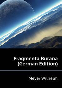 Fragmenta Burana (German Edition)