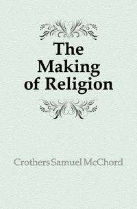 The Making of Religion