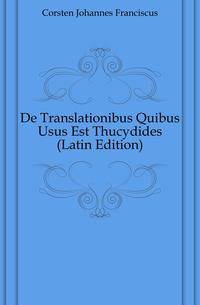 De Translationibus Quibus Usus Est Thucydides (Latin Edition)