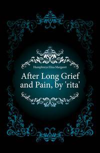 After Long Grief and Pain, by 'rita'.