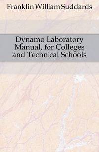 Dynamo Laboratory Manual, for Colleges and Technical Schools