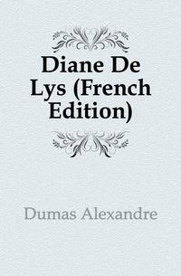 Diane De Lys (French Edition)