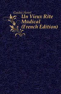 Un Vieux Rite Medical (French Edition)