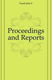 Proceedings and Reports