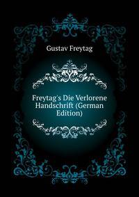 Freytag's Die Verlorene Handschrift (German Edition)