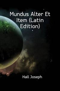 Mundus Alter Et Item (Latin Edition)