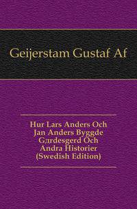 Hur Lars Anders Och Jan Anders Byggde Gaerdesgard Och Andra Historier (Swedish Edition)
