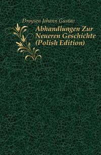 Abhandlungen Zur Neueren Geschichte (Polish Edition)