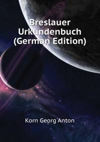 Breslauer Urkundenbuch (German Edition)