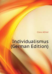 Individualismus ... (German Edition)