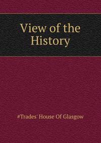 View of the History ...