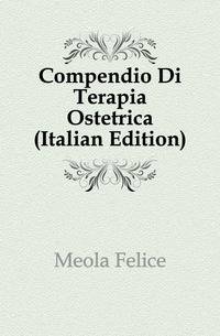 Compendio Di Terapia Ostetrica (Italian Edition)
