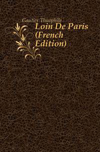 Loin De Paris (French Edition)