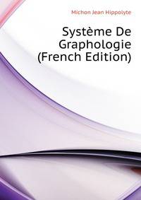 Systeme De Graphologie ... (French Edition)