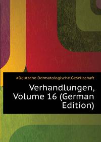 Verhandlungen, Volume 16 (German Edition)