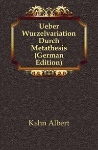 Ueber Wurzelvariation Durch Metathesis (German Edition)