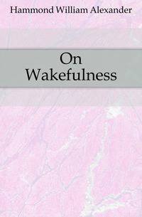 On Wakefulness