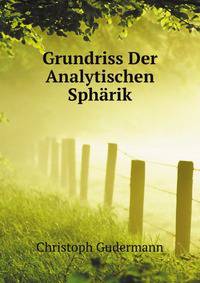 Grundriss Der Analytischen Sphaerik (German Edition)