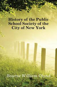 History of the Public School Society of the City of New York