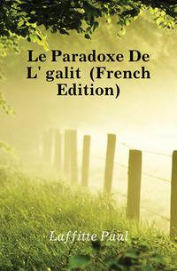 Le Paradoxe De L'egalite (French Edition)