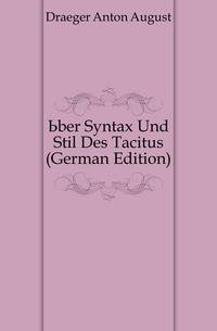 Uber Syntax Und Stil Des Tacitus (German Edition)