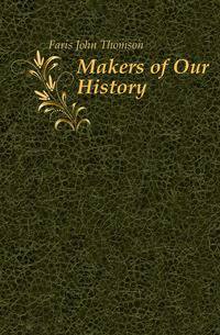 Makers of Our History