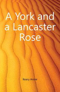 A York and a Lancaster Rose