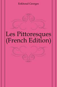 Les Pittoresques (French Edition)