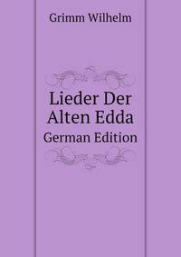 Lieder Der Alten Edda (German Edition)