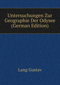 Untersuchungen Zur Geographie Der Odysee ... (German Edition)