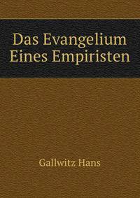 Das Evangelium Eines Empiristen (German Edition)