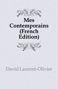 Mes Contemporains (French Edition)