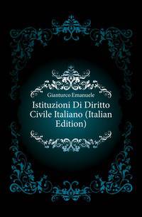 Istituzioni Di Diritto Civile Italiano (Italian Edition)